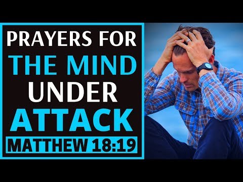 PRAYERS FOR THE MIND UNDER ATTACK - DELIVERANCE PRAYERS FOR A SOUND MIND