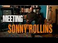 Notes Of Thanks – Meeting Sonny Rollins