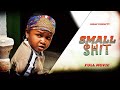 SMALL SHIT (Full Movie) Ebube Obio/Rebecca/Kenechukwu Ezeh Trending 2022 Nigerian Nollywood Movie