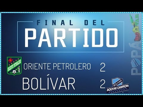 ORIENTE PETROLERO 2 Vs. 2 BOLÍVAR l Fecha 14 del Clausura 2019