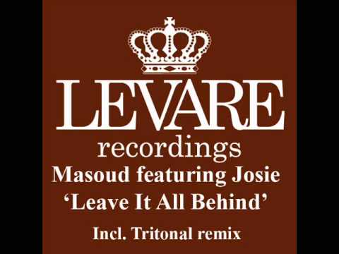 Masoud feat Josie - Leave It All Behind (Original MIx) [HQ]