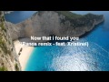 Now that i found you(panos remix feat. xristinel ...