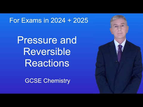 GCSE Chemistry Revision "Pressure and Reversible Reactions"