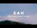 SAH - Alfie Zumi feat Sarah Suhairi || Lirik Lagu