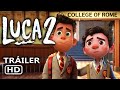 LUCA 2 2025 LUCA AND ALBERTO AT SCHOOL Trailer Trailer Teaser Concept Trailer Fan Teaser