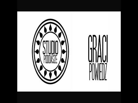 Graci - Powiedz