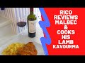 RICO REVIEWS MALBEC COOKS HIS LAMB KAVOURMA
