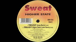 Higher State - Trust (Higher State's Latin Remix)