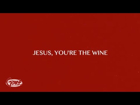 RICHLIN - Jesus, You're the Wine (Lyric Video)