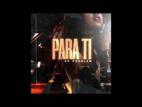 55 PROBLEM - Para ti