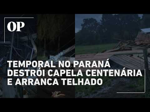 Temporal no Paraná destrói capela centenária e arranca telhado de barracão