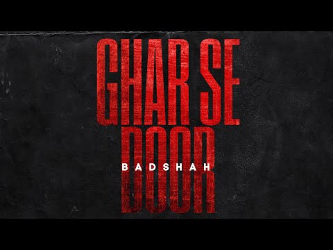 Poster घर से दूर ghar se door hindi lyrics – badshah
