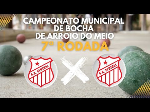 Campeonato Mun. de Bocha 7ª Rodada - Central B X Central A