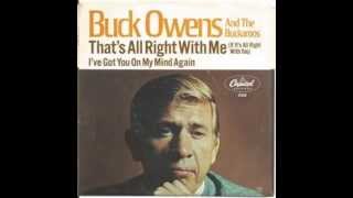 Buck Owens ~ I've Got You On My Mind Again