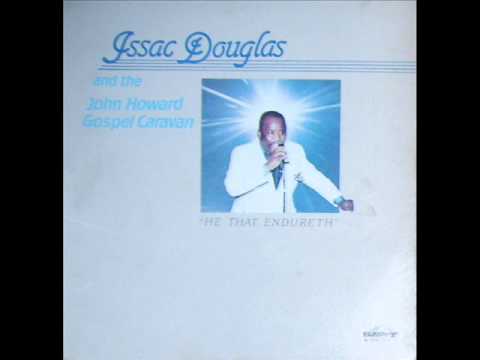 Isaac Douglas-He That Endureth