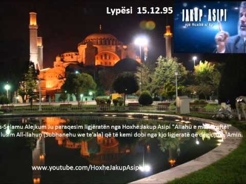'' Lypësi  15.12.95 '' Hoxhë:Jakup Asipi (Allahu e mëshiroftë!)