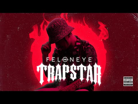 Feloneye - Trapstar (Official Visualizer)