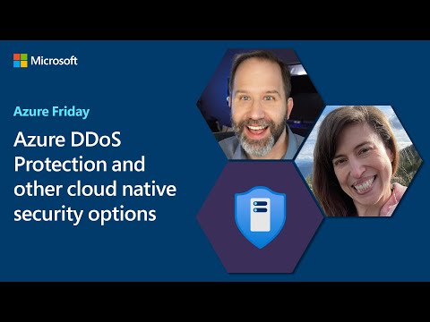 Azure DDoS Protection and other cloud native security options | Azure Friday