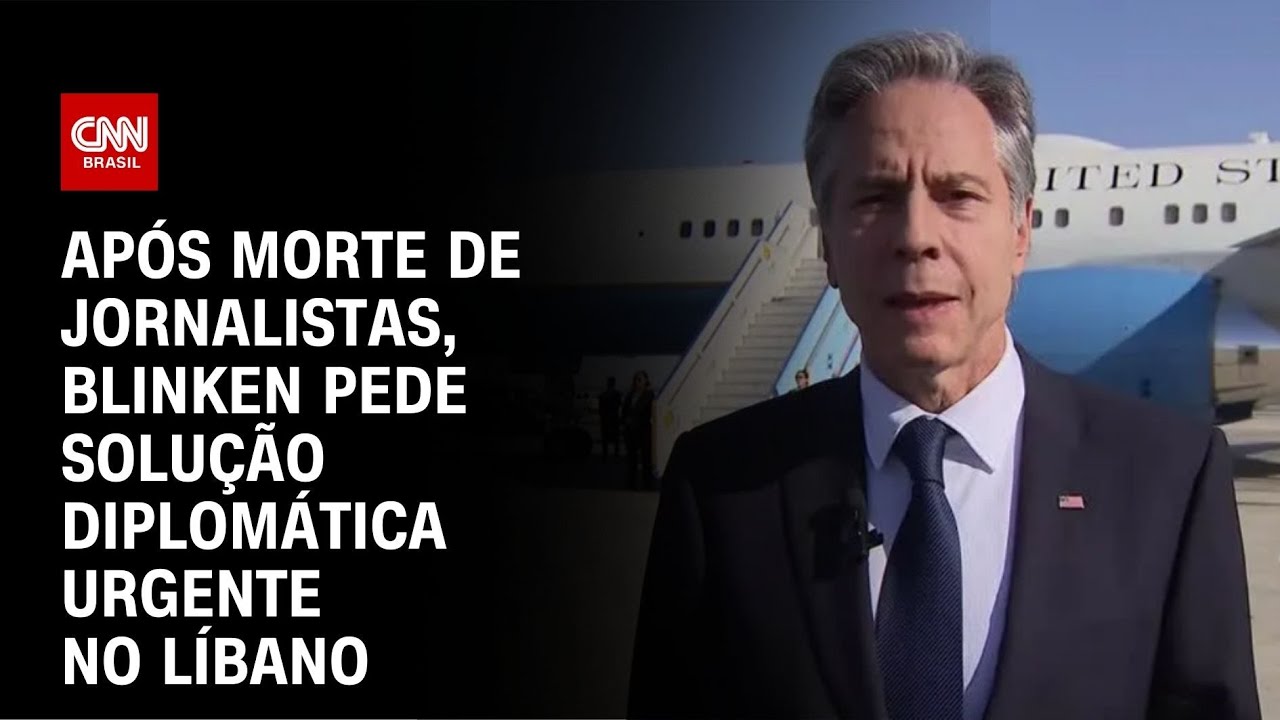Após morte de jornalistas, Blinken pede solução diplomática urgente no Líbano | LIVE CNN