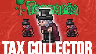 Terraria NPC:  How to get The Tax Collector