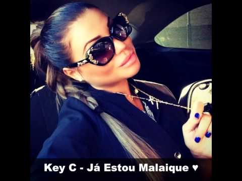 Key C - Já Estou Malaique ♥