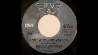 Waylon Jennings - I Ain&#39;t Living Long Like This LYRICS