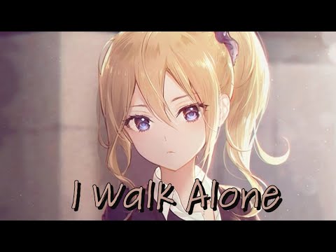 Nightcore I Walk Alone (Radio Edit)