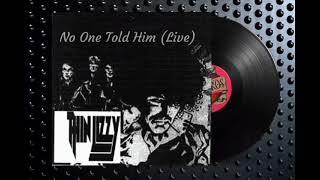 Thin Lizzy - No One Told Him (Directe)