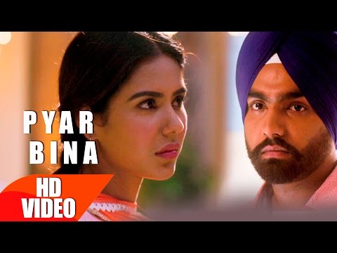 Pyar Bina (Bach Nayion Sakda) | Nikka Zaildar | Ammy Virk | Sonam Bajwa | Latest Punjabi Song 2016