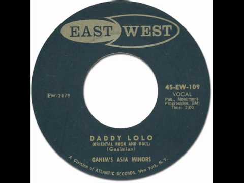 DADDY LOLO (ORIENTAL ROCK AND ROLL) - Ganim's Asia Minors [EastWest #109] 1957