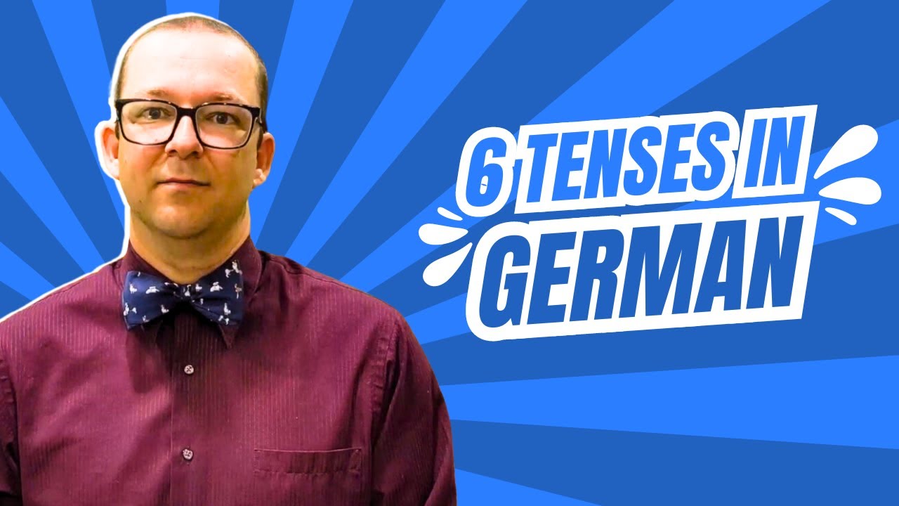 Learn All Six German Tenses With One Easy Trick