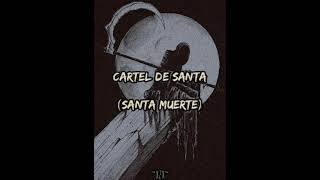 Cartel De Santa - Santa Muerte (Letra)