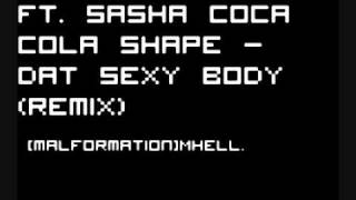 Fatman Scoop Ft. Sasha - Coca Cola Shape - Dat Sexy Body (REMIX)