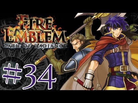 FIRE EMBLEM: PATH OF RADIANCE | #34 | It was about time!