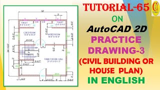 || TUTORIAL-65 || PRACTICE DRAWING ON CIVIL BUILDING OR HOUSE PLAN IN AutoCAD || IN ENGLISH ||