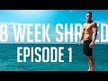 Truth About My Physique / 8 Week Shred Ep.1