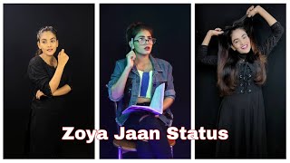 New Whatsapp Status video : Zoya Jaan ; Status 🔥🔥- Video 2021