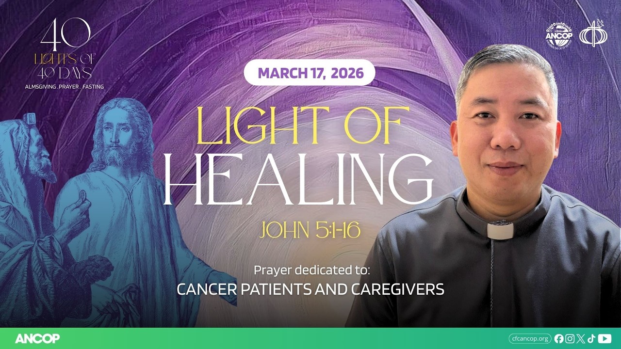 DAY 24 - March 17: THE LIGHT OF HEALING | Fr. Jundie Sumagaysay