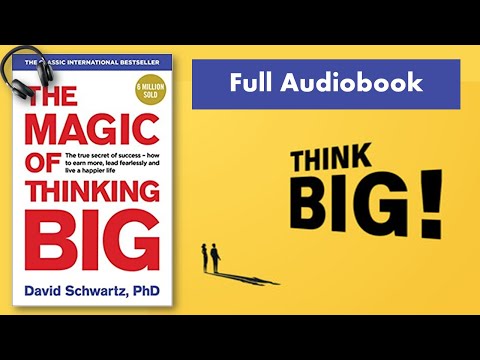 THE MAGIC OF THINKING BIG (FULL Audiobook) by David J. Schwartz