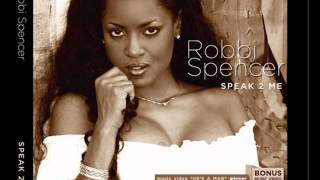 Robbi Spencer - I Love to See You Happy Livin My Life