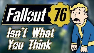 Fallout 76 Isn’t What You Think It Is