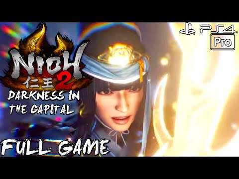 NIOH 2 Darkness in the Capital DLC 2 - Gameplay Walkthrough FULL GAME (PS4 PRO)