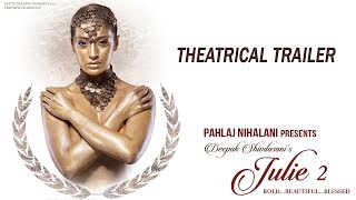 Julie 2  Theatrical Trailer  Pahlaj Nihalani  Raai