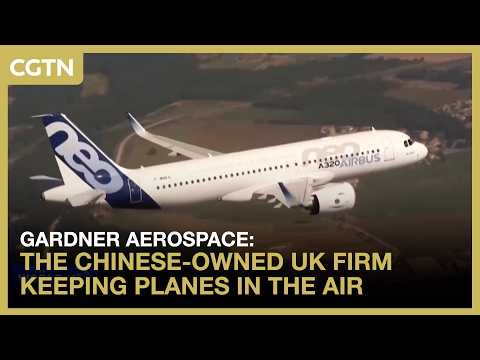 Gardner Aerospace: Chinese-owned UK firm keeping planes in the air