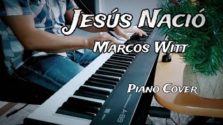 "Jesus Nacio" - Marcos Witt (Piano Cover)