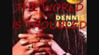 DENNIS  BROWN THE WORLD IS TROUBLED 0001