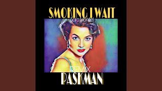 Paskman - Smoking I Wait video