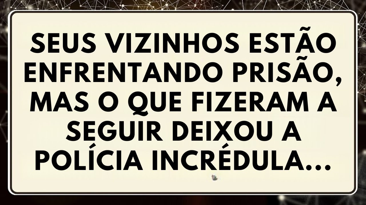 🚨 Seus vizinhos enfrentam prisão! O que eles fizeram a seguir deixou a polícia incrédula! 👮‍♂️💥