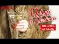 The 12 Days of Christmas | Carol Movie Sing-Along | Netflix
