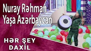 Nuray Rəhman - Yaşa Azərbaycan (Hər Şey Daxil)